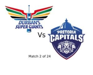 SA20 Match 2: DSG vs PC – Who Will Dominate This Showdown? 🏏🔥